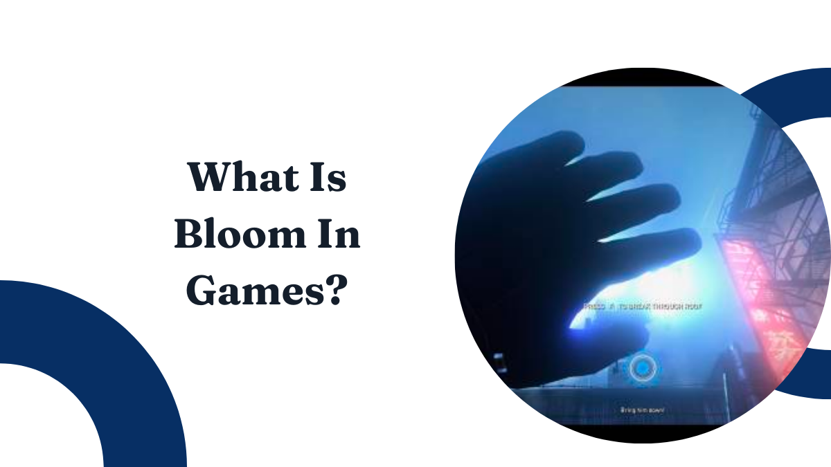 What Is Bloom In Games