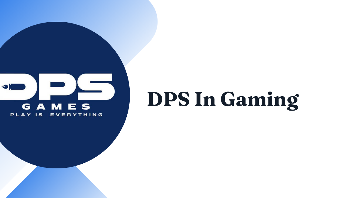 What is DPS In Gaming